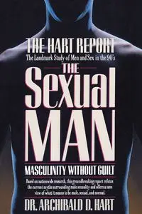 The Sexual Man - Hart Archibald D. Dr.