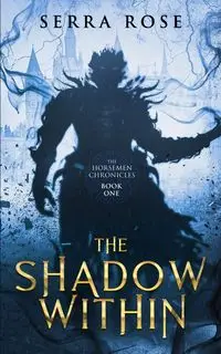 The Shadow Within - Rose Serra