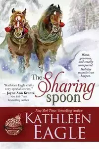 The Sharing Spoon - Kathleen Eagle