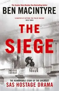 The Siege - Ben Macintyre