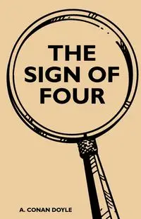 The Sign of the Four - The Sherlock Holmes Collector's Library - Doyle Arthur Conan