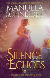 The Silence of Echoes - Manuela Schneider