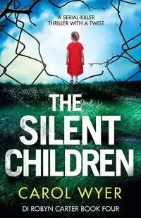 The Silent Children - Carol Wyer