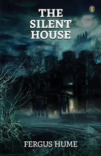 The Silent House - Hume Fergus