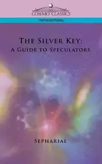 The Silver Key - Sepharial