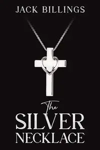 The Silver Necklace - Jack Billings