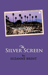 The Silver Screen - Brent Suzanne