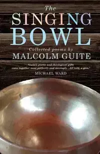 The Singing Bowl - Malcolm Guite