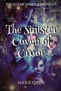 The Sinister Coven of Cruor - Lucius Qayin