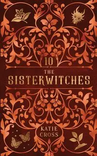 The Sisterwitches - Katie Cross