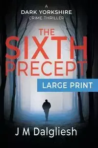 The Sixth Precept - Dalgliesh J M