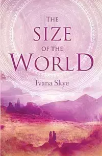 The Size of the World - Skye Ivana