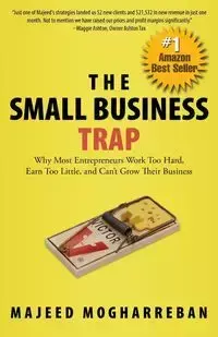 The Small Business Trap - Mogharreban Majeed