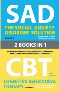 The Social Anxiety Disorder Solution  and  Cognitive Behavioral Therapy - Michael Cooper