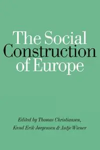 The Social Construction of Europe - Christiansen Thomas