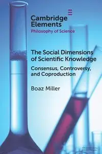 The Social Dimensions of Scientific Knowledge - Miller Boaz