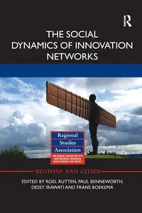 The Social Dynamics of Innovation Networks - Rutten Roel