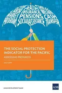 The Social Protection Indicator for the Pacific - Asian Development Bank