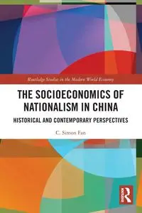 The Socioeconomics of Nationalism in China - Simon Fan C.