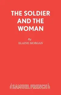 The Soldier and the Woman - Morgan Elaine