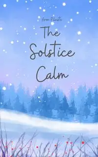 The Solstice Calm - Aron Pilviste