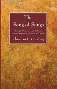 The Song of Songs - Christian D. Ginsburg