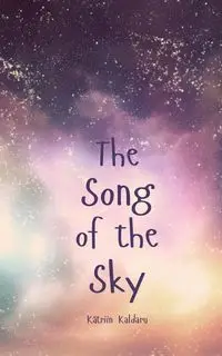 The Song of the Sky - Kaldaru Kätriin