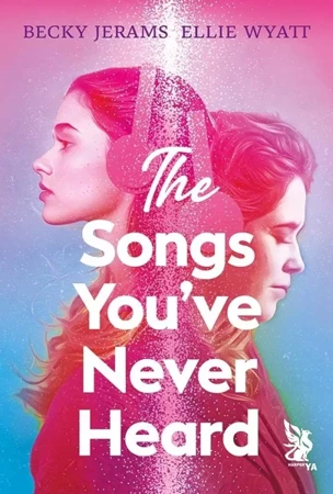 The Songs You've Never Heard - Becky Jerams, Ellie Wyatt