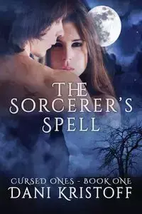 The Sorcerer's Spell - Dani Kristoff