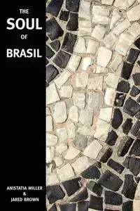 The Soul of Brasil - Jared Brown McDaniel