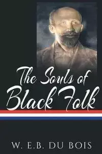 The Souls of Black Folk - Du Bois W.E.B.