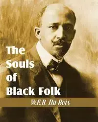 The Souls of Black Folk - Du Bois W.E.B.