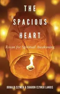 The Spacious Heart - Donald Clymer