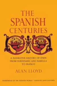 The Spanish Centuries - Lloyd Alan