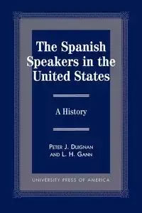 The Spanish Speakers in the United States - Peter J. Duignan