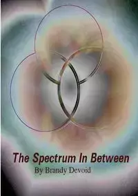 The Spectrum In Between - Brandy Devoid