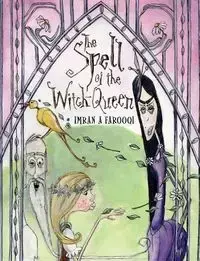 The Spell of the Witch-Queen - Farooqi Imran A.
