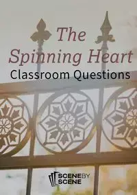 The Spinning Heart Classroom Questions - Amy Farrell