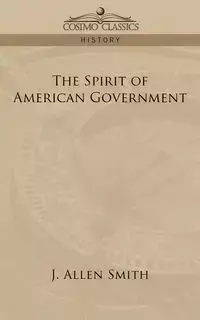 The Spirit of American Government - Allen Smith J.