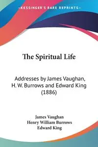 The Spiritual Life - James David Vaughan