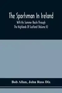 The Sportsman In Ireland - Allan Bob