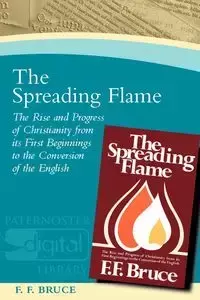 The Spreading Flame - Bruce Frederick Fyvie