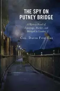 The Spy on Putney Bridge - David Fitz-Enz