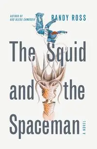 The Squid and the Spaceman - Ross Randy