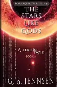 The Stars Like Gods - Jennsen G. S.