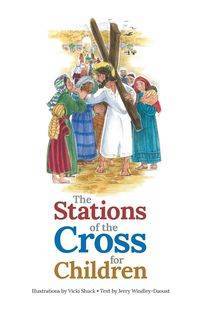 The Stations of the Cross for Children - Jerry Windley-Daoust J