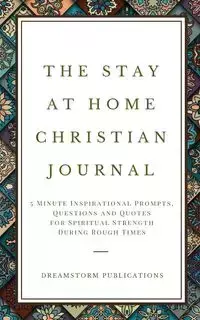 The Stay at Home Christian Journal - Publications Dreamstorm