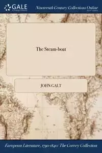 The Steam-boat - John Galt