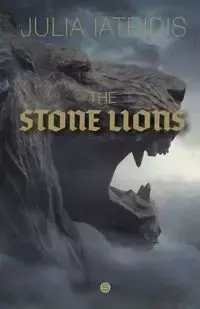 The Stone Lions - Julia Iatridis