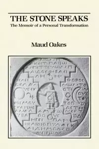 The Stone Speaks - Maud Oakes